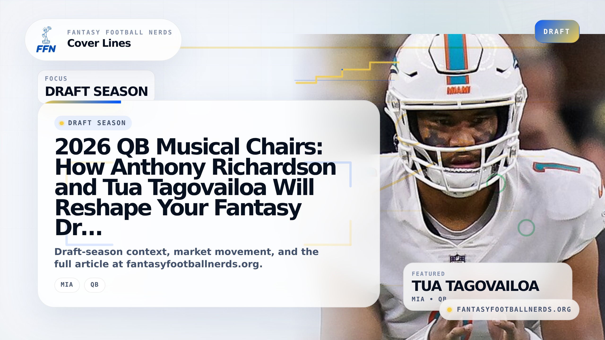 2026 QB Musical Chairs: How Anthony Richardson and Tua Tagovailoa Will Reshape Your Fantasy Draft