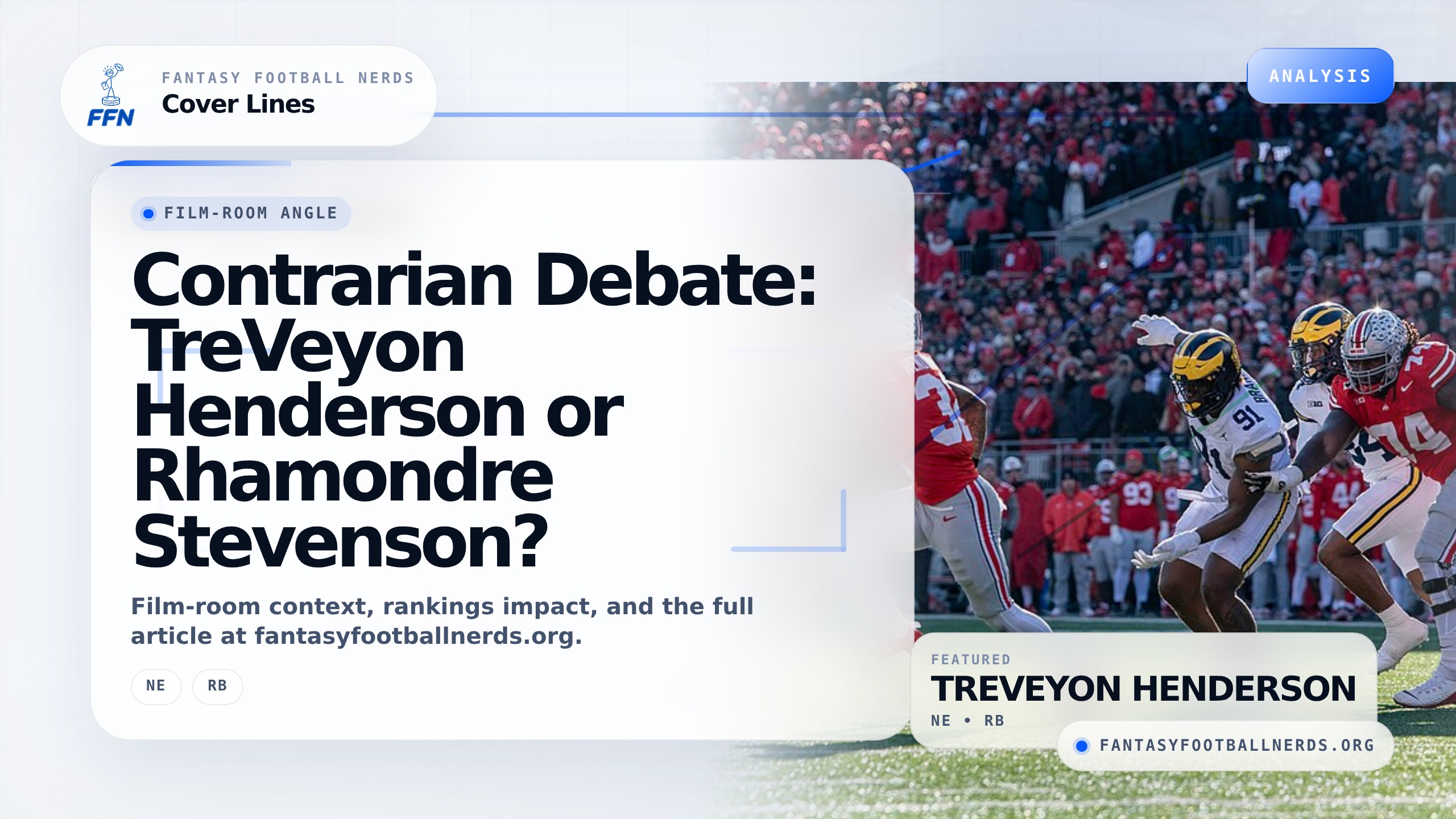 Contrarian Debate: TreVeyon Henderson or Rhamondre Stevenson?