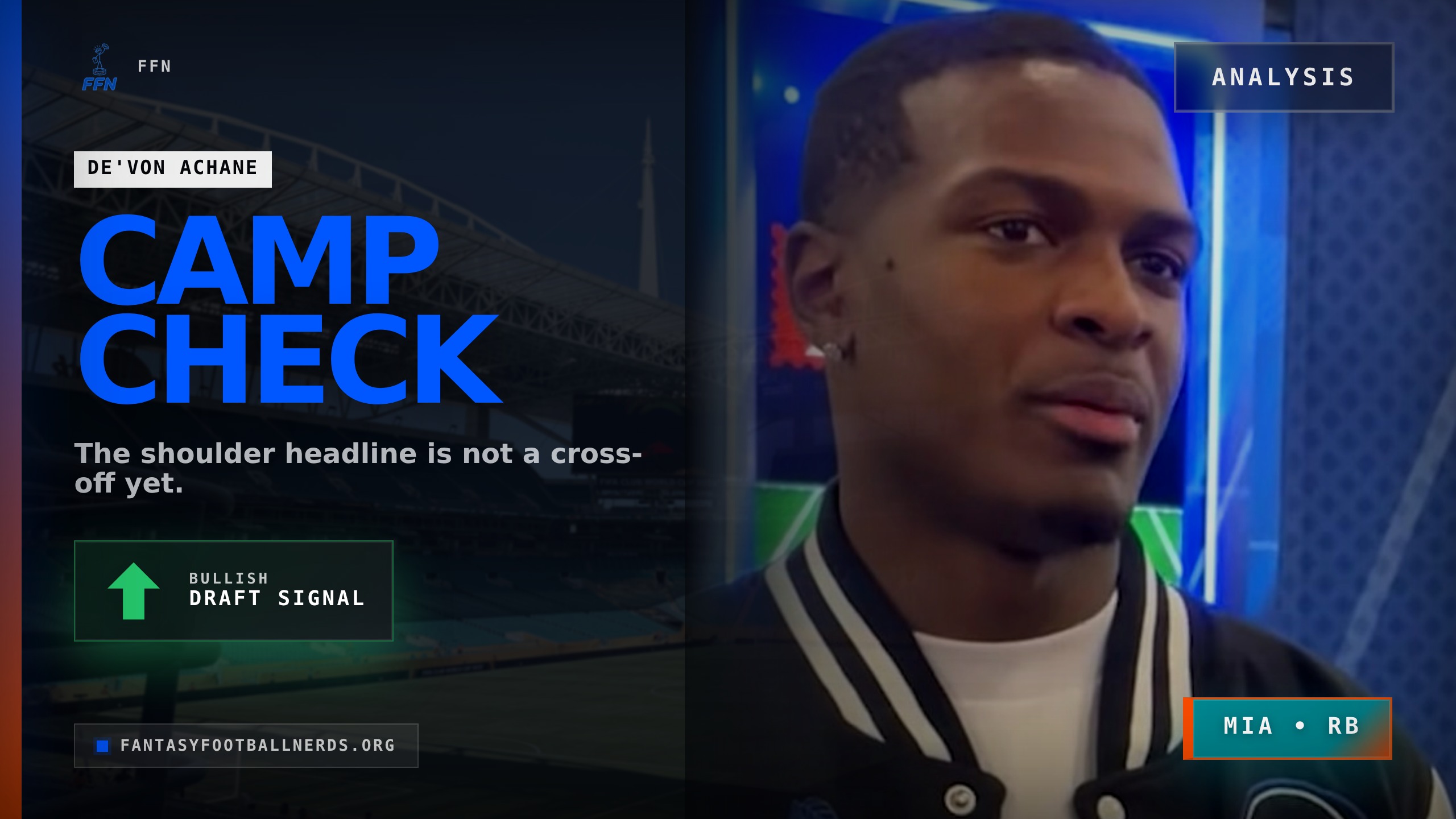 De'Von Achane Is a Camp Check, Not a Cross-Off
