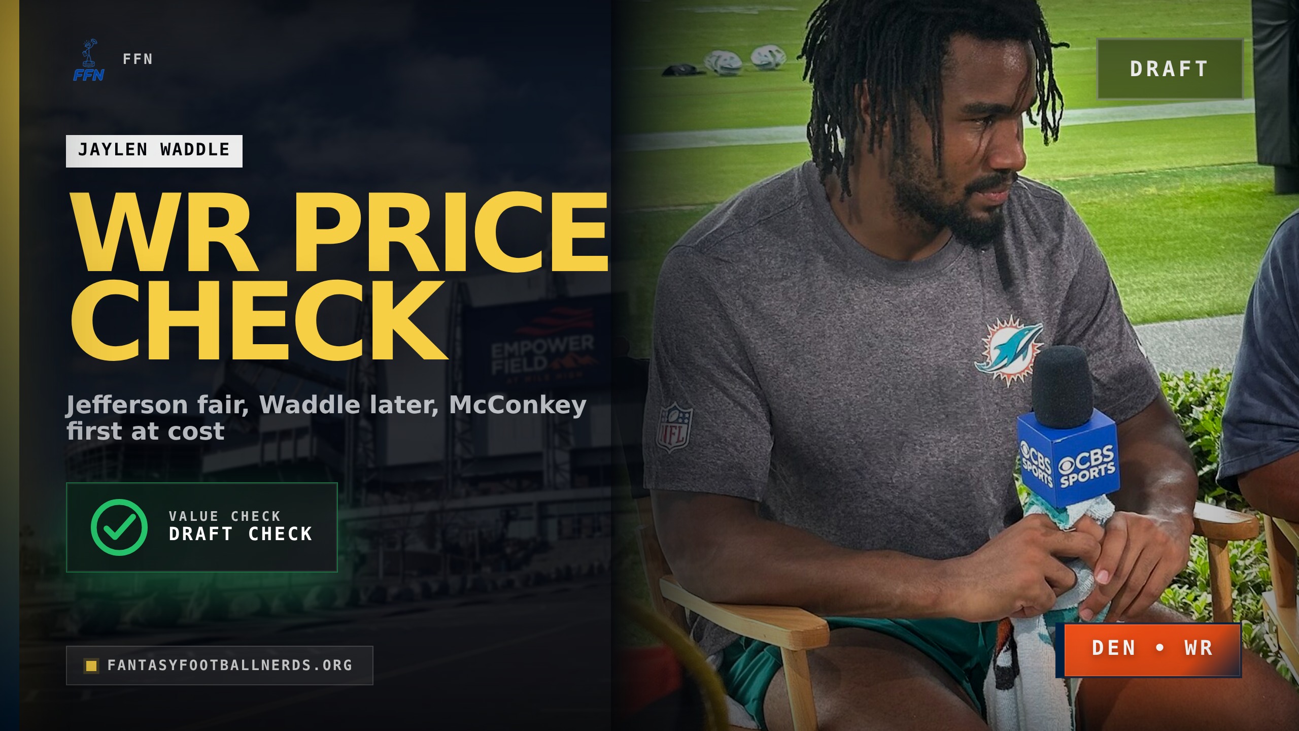 Draft Jefferson Fair, Wait on Waddle, Target McConkey