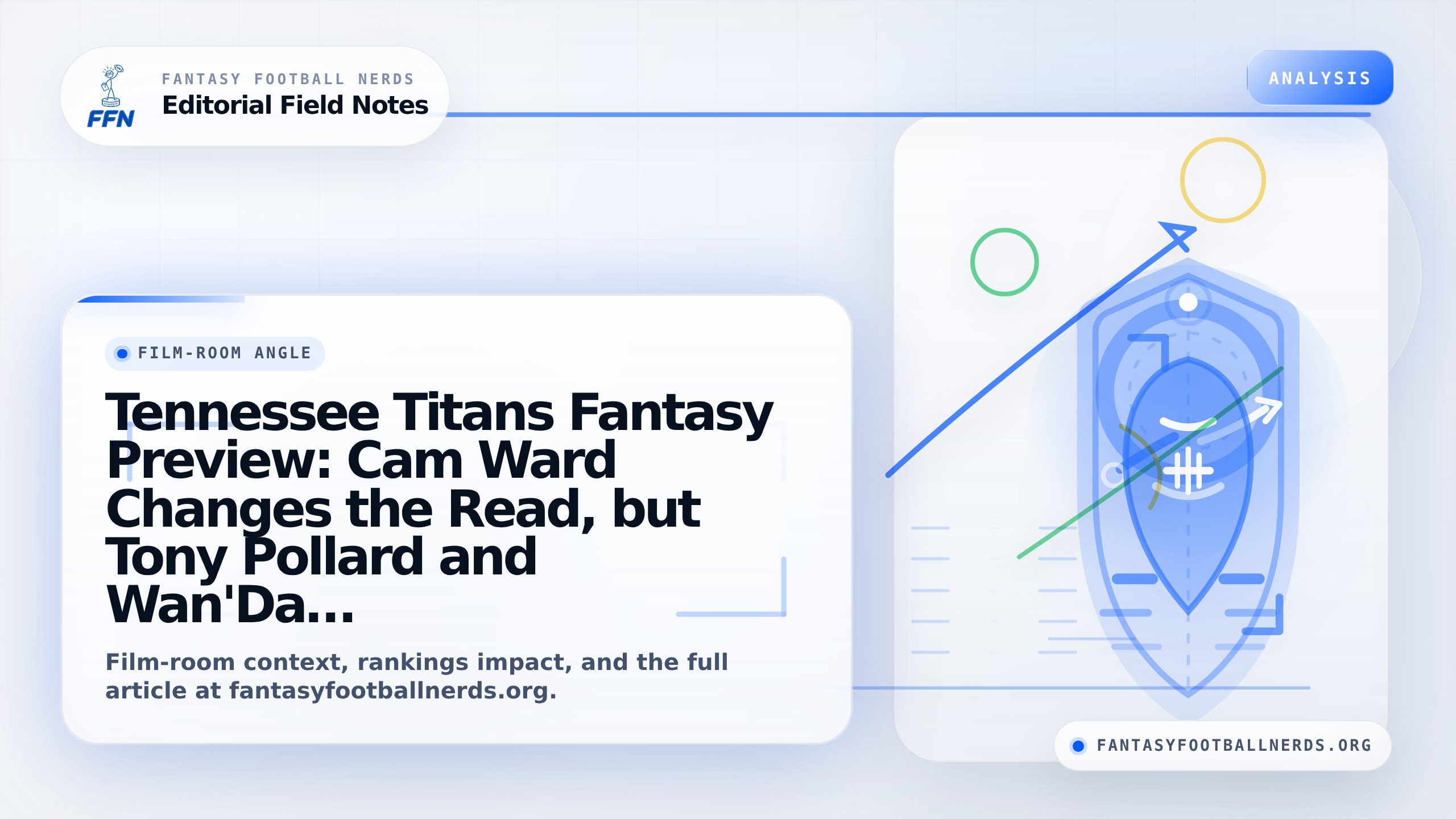 Tennessee Titans Fantasy Preview: Cam Ward Changes the Read, but Tony Pollard and Wan'Dale Robinson Are Still the Only Clean Draft Clicks